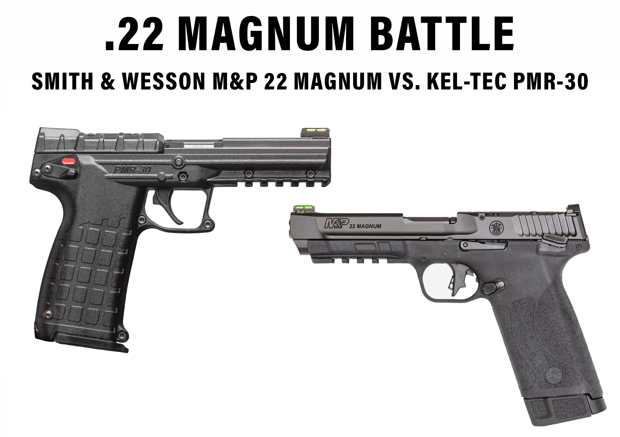 Smith And Wesson Mandp 22 Magnum Vs Kel Tec Pmr 30